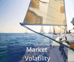 sailboat on water. Text overlay: Market volatility