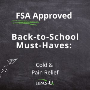 FSA Approved Back-to-School Must-Haves: Cold & Pain Relief. Text on a chalkboard background with a paper airplane graphic.