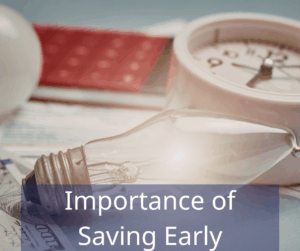Clock, lightbulb and red calculator with $100 dollar bill. Text overlay: Importance of saving early