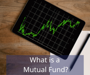 Tablet showing stock market graph with pencil and paper. Text overlay: What is a mutual fund?