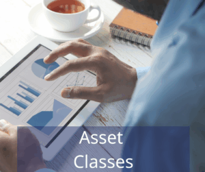graphs on a tablet with coffee on a table. Text overlay: Asset Classes