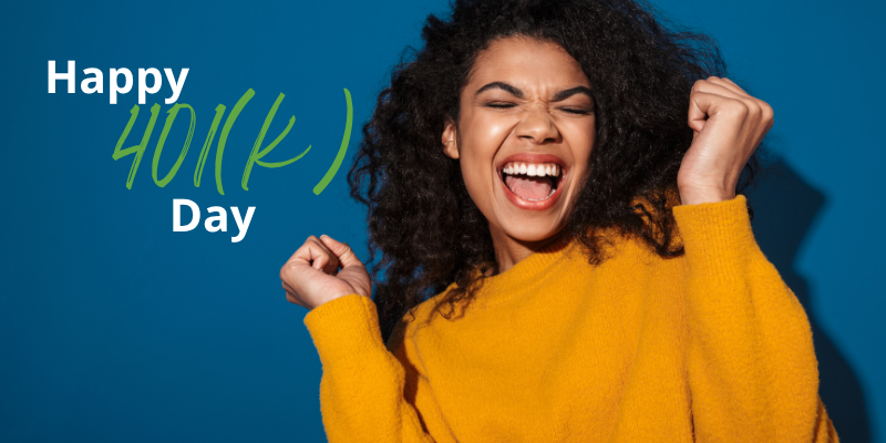 woman with a celebratory expression in a yellow sweater. Text overlay "Happy 401(k) Day"