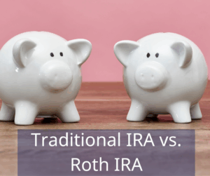 two piggy banks on a table. Text overlay: Traditional vs. Roth IRA