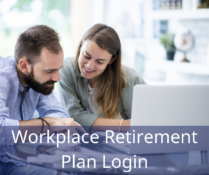 A man and woman are smiling while looking at a laptop screen, with a text overlay that reads "Workplace Retirement Plan Login."